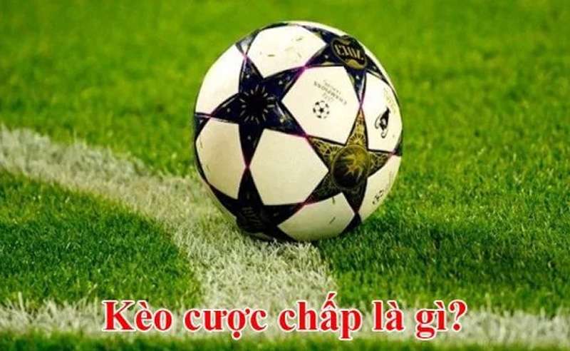 Tìm hiểu cược chấp là gì?