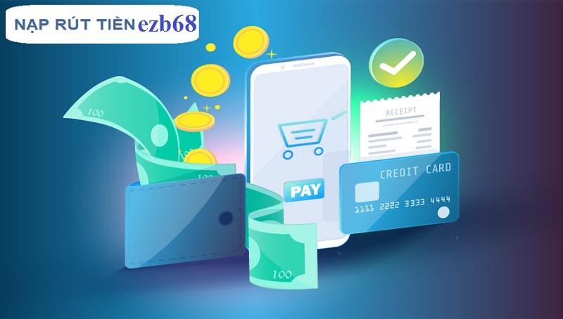 Rút tiền nhanh chóng từ nhà cái EZB68