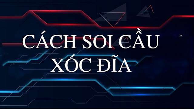 Soi cầu xóc đĩa bất bại là gì?